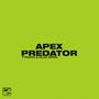APEX PREDATOR (Explicit)