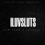 ILUVSLUTS (feat. Jokkyyy) [Explicit]