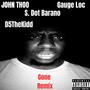 Gone (Remix) (feat. S. Dot Barano, Gauge Loc & D5TheKidd) [Explicit]