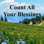 Count All Your Blessings