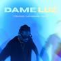 DAME LUZ (Explicit)