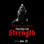 Praying For Strength (Explicit)