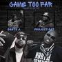 Came Too Far (feat. Project Pat)