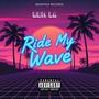 Ride My Wave (Explicit)