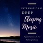 International Deep Sleeping Music - Hypnotic Sounds for Falling Asleep