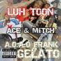 Ace & Mitch (feat. AOAO Frank Gelato) [Explicit]