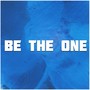 Be the One