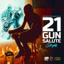 21 Gun Salute (Explicit)