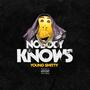 Nobody Knows (Explicit)