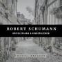 Robert Schumann: Kreisleriana & Kinderszenen