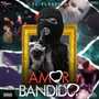 Amor Bandido (Explicit)