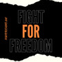 Fight for Freedom