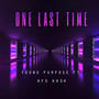 One Last Time (feat. AFG HA$H)