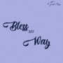 Bless My Way (Explicit)