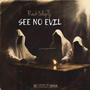 SEE NO EVIL (Explicit)