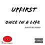 Once In A Life (Explicit)