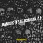 Banduk (Explicit)