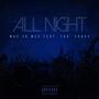 ALL NIGHT (feat. TRA' PARKS)