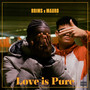 Love is Pure (Explicit)