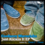 Just Kickin It - EP