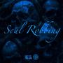 Soul Robbing (Explicit)