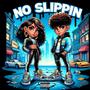 No Slippin (feat. TheDon011) [Explicit]