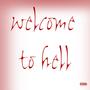 Welcome to hell (Explicit)