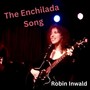 The Enchilada Song