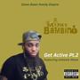 Get Active, Pt. 2 (feat. Untame Mane) [Explicit]