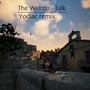 Yodiac Pres. TheWeirdos - Talk