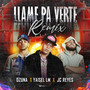 Llame Pa Verte (REMIX) [Explicit]