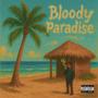 Bloody Paradise (Explicit)