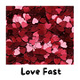 Love Fast