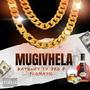 Mugivhela (feat. Pro P & Flomatic) [Explicit]