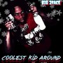 coolest kid around (Explicit)