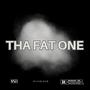 Tha Fat One (Explicit)