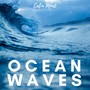 Ocean Waves: Calm Mind, Relaxing Music, Nature Instrumental New Age, Rest & Relax, Pleasant Dream, Nature Instrumental New Age