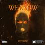 We Know (Explicit)