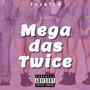 MEGA DAS TWICE (Explicit)