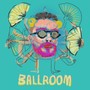 Ballroom (Explicit)