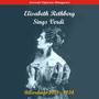 Great Opera Singers / Elisabeth Rethberg Sings Verdi / Recordings 1921 - 1934