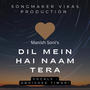 Dil Mein Hai Naam Tera (feat. Abhishek Tiwari)