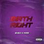 Birth Right! (feat. ALA Mari) [Explicit]