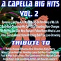 A Capella Big Hits Vol. 2 (A Capella Versions)