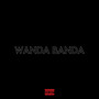 Wanda Banda (Explicit)