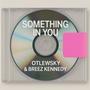 Something In You (feat. Breez Kennedy) [Explicit]