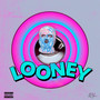 Looney (Explicit)