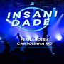 INSANIDADE (Explicit)