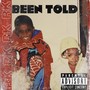 BEEN TOLD (Explicit)