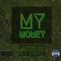 My money (feat. Cashum inn) [Explicit]